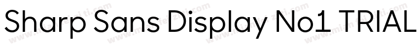 Sharp Sans Display No1 TRIAL Medium字体转换